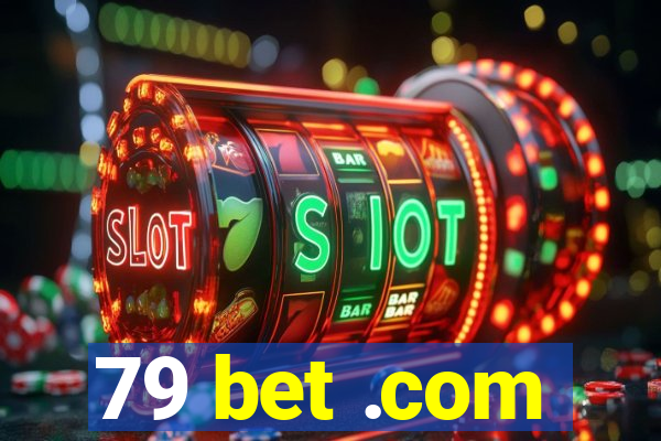 79 bet .com